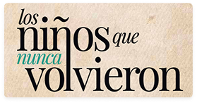 Los niños que nunca volvieron. Un multimedia interactivo dedicado a los niños que nunca volvieron